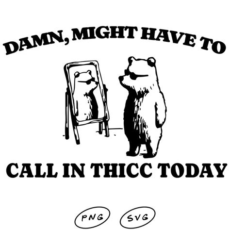 call in thicc today